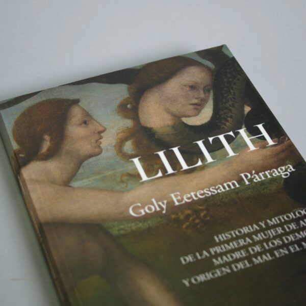 <strong>LILITH HISTORIA Y MITOLOGIA DE LA PRIMERA MUJER DE ADÁN</strong> GOLY EETESSAM PÁRRAGA - Imagen 3