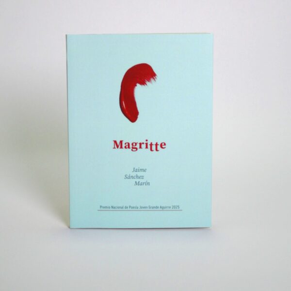 <strong>MAGRITTE</strong> JAIME SÁNCHEZ MARÍN - Imagen 2