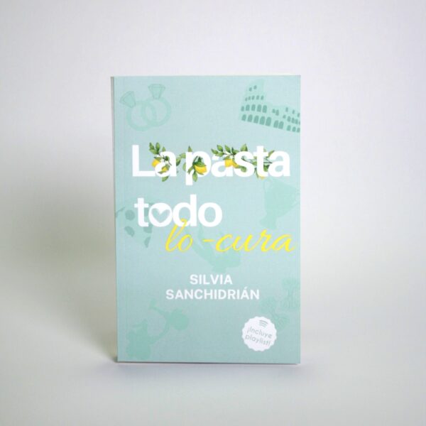 <strong>LA PASTA TODO LO-CURA</strong> SILVIA SANCHIDRIÁN