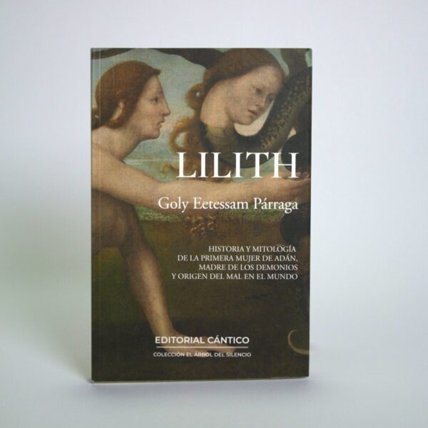 <strong>LILITH HISTORIA Y MITOLOGIA DE LA PRIMERA MUJER DE ADÁN</strong> GOLY EETESSAM PÁRRAGA - Imagen 2